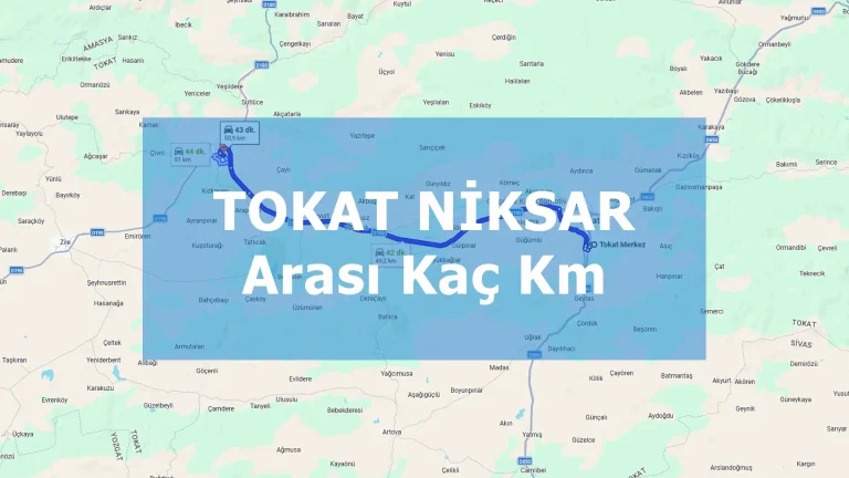 Tokat Niksar Arası Kaç Km