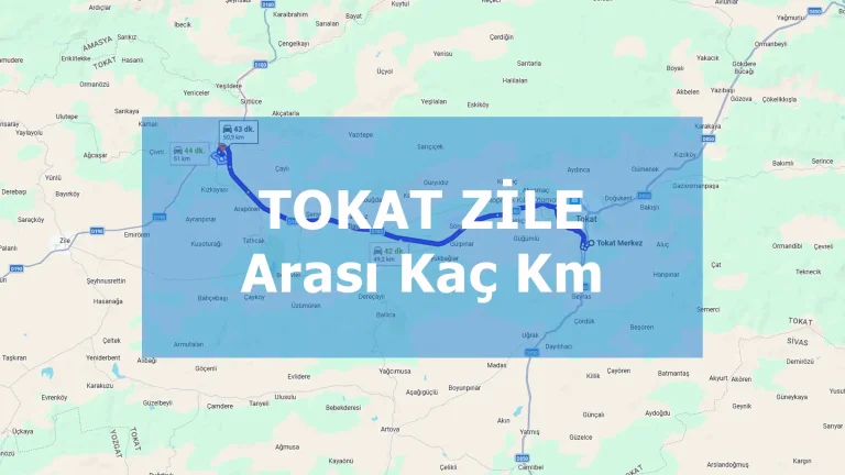 Tokat Zile Arası Kaç Km